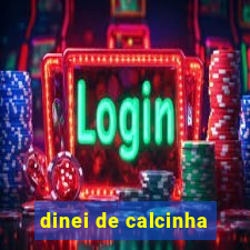 dinei de calcinha